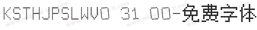 KSTHJPSLWV0 31 00字体转换